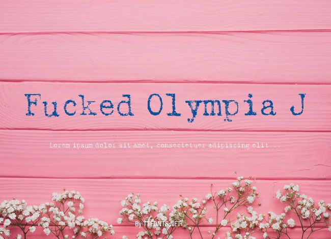 Fucked Olympia J example